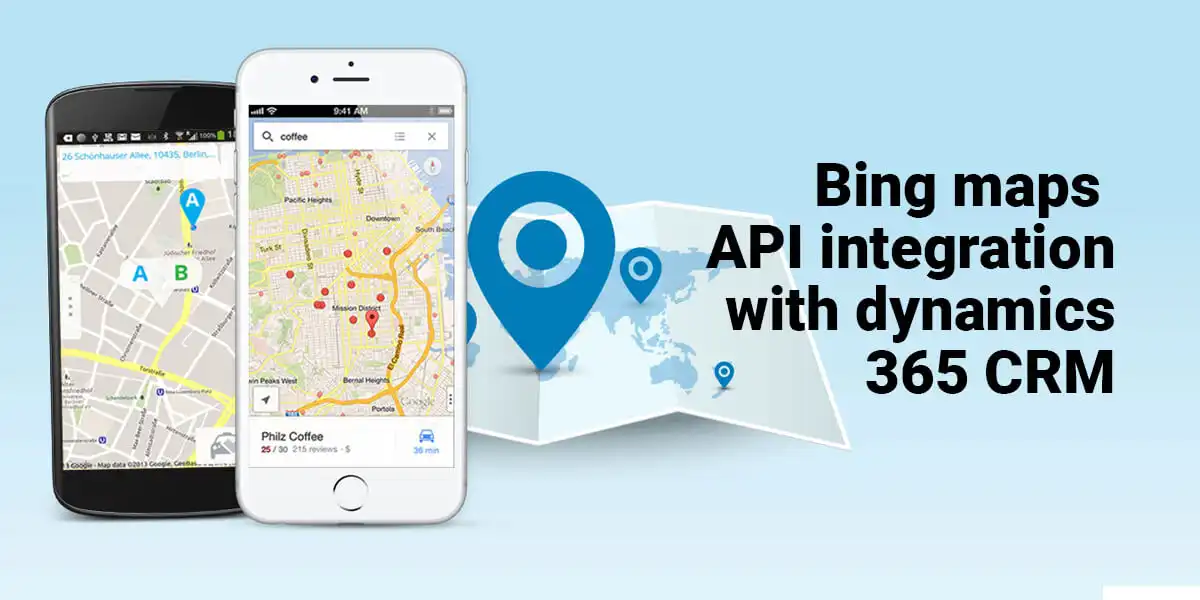 Mobile devices displaying Bing Maps with location markers alongside CRM data integration for Microsoft Dynamics 365.